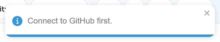 Information toast: Connect to GitHub first.